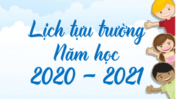 Thông báo lịch tựu trường năm học 2020 - 2021